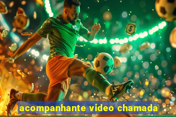 acompanhante video chamada